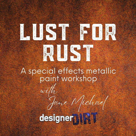 Lust for Rust Workshop - Using Specialist Paints - Saturday 11th October 1.30 - 4pm