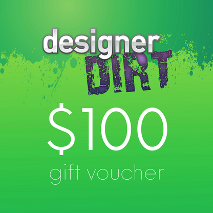 Designer Dirt $100 gift card. Buy a gift certificate or voucher for a present if you can't decide what to buy